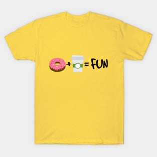 Donuts + Coffee = FUN T-Shirt